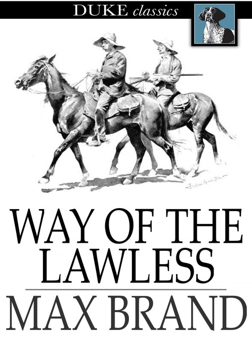 Title details for Way of the Lawless by Max Brand - Available